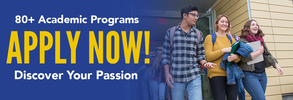 80+ academic programs apply now! discover your passion