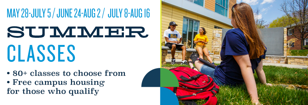 May 28-July 5 June 24-Aug 2 July 8-Aug 16 summer classes. 80+ classes to choose from. free campus housing for thos who qualify.