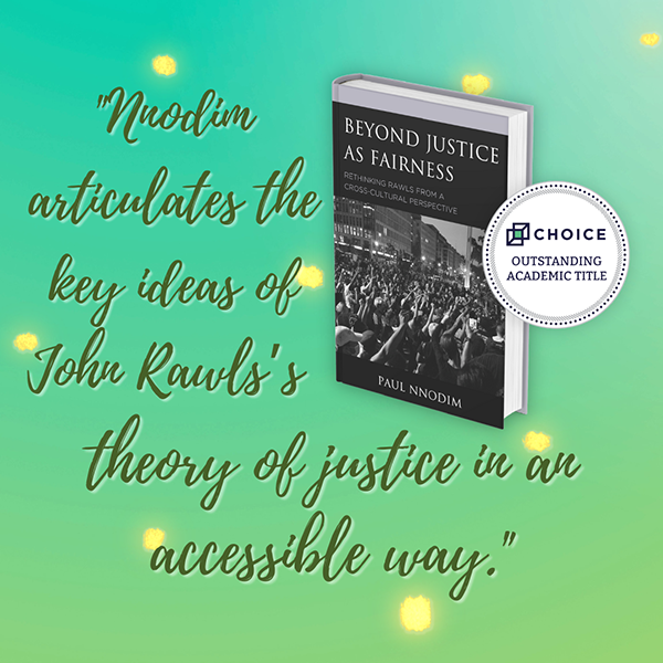 Nnodim articulates the key ideas of John Rawl's theory of justice inan accessible way. Choice: outstanding academic title